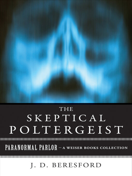 Title details for The Skeptical Poltergeist by J.D. Beresford - Available